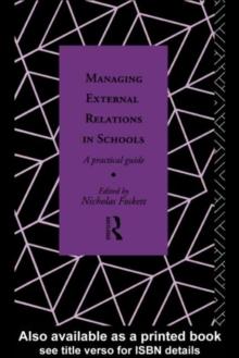 Managing External Relations in Schools : A Practical Guide