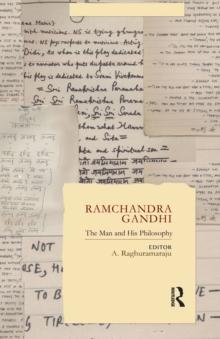 Ramchandra Gandhi : The Man and His Philosophy