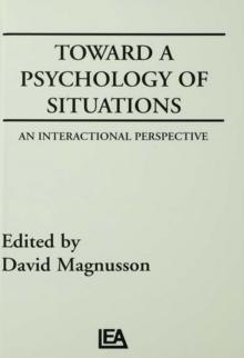 Toward A Psychology of Situations : An Interactional Perspective