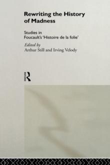 Rewriting the History of Madness : Studies in Foucault's `Histoire de la Folie'