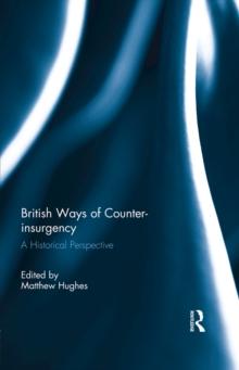 British Ways of Counter-insurgency : A Historical Perspective