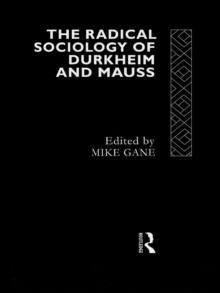 Radical Sociology of Durkheim and Mauss