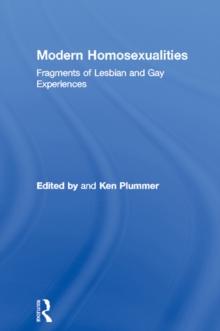 Modern Homosexualities : Fragments of Lesbian and Gay Experiences