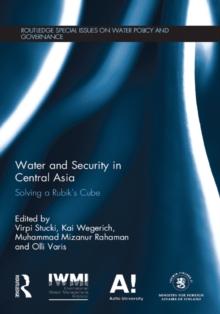 Water and Security in Central Asia : Solving a Rubik's Cube