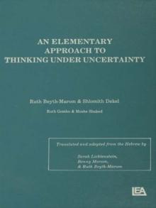 An Elementary Approach To Thinking Under Uncertainty