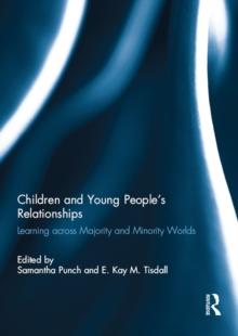 Children and Young People's Relationships : Learning across Majority and Minority Worlds