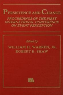 Persistence and Change : Proceedings of the First International Conference on Event Perception