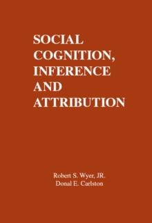 Social Cognition, Inference, and Attribution