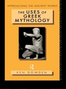 The Uses of Greek Mythology