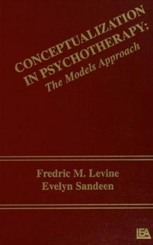 Conceptualization in Psychotherapy : The Models Approach