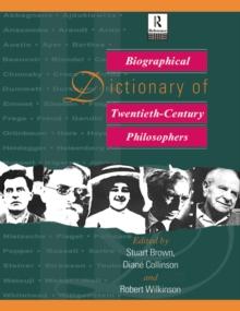 Biographical Dictionary of Twentieth-Century Philosophers