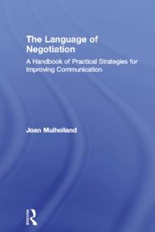 The Language of Negotiation : A Handbook of Practical Strategies for Improving Communication