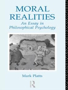 Moral Realities : An Essay in Philosophical Psychology