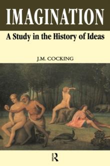 Imagination : A Study in the History of Ideas