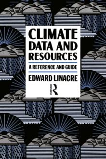 Climate Data and Resources : A Reference and Guide