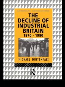 The Decline of Industrial Britain : 1870-1980