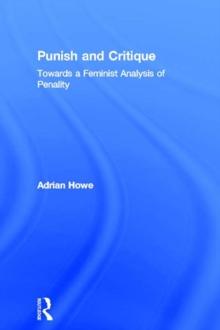 Punish and Critique : Towards a Feminist Analysis of Penality