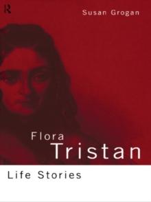 Flora Tristan : Life Stories