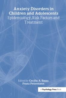 Anxiety Disorders in Children and Adolescents : Epidemiology, Risk Factors and Treatment