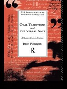 Oral Traditions and the Verbal Arts : A Guide to Research Practices