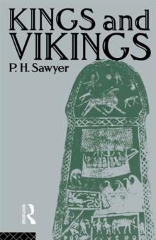 Kings and Vikings : Scandinavia and Europe AD 700-1100