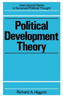 Political Development Theory : The Contemporary Debate