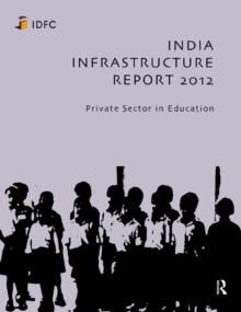 India Infrastructure Report 2012 : Private Sector in Education