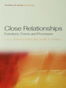 Close Relationships : Functions, Forms and Processes