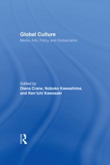 Global Culture : Media, Arts, Policy, and Globalization