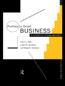 Profiles in Small Business : A Competitive Strategy Approach