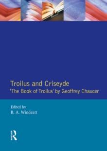 Troilus and Criseyde : "The Book of Troilus" by Geoffrey Chaucer