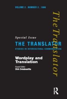 Wordplay and Translation : Special Issue of 'The Translator' 2/2 1996