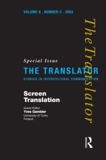 Screen Translation : Special Issue of The Translator (Volume 9/2, 2003)