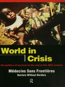 World in Crisis : Populations in Danger at the End of the 20th Century