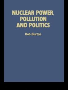 Nuclear Power, Pollution and Politics