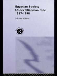 Egyptian Society Under Ottoman Rule, 1517-1798