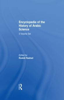 Encyclopedia of the History of Arabic Science : Volume 3 Technology, Alchemy and Life Sciences