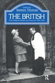 The British : Their Religious Beliefs and Practices 1800-1986