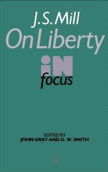 J.S. Mill's On Liberty in Focus