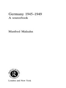 Germany 1945-1949 : A Sourcebook