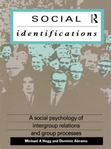 Social Identifications : A Social Psychology of Intergroup Relations and Group Processes