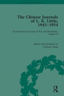 The Chinese Journals of L.K. Little, 194354 : An Eyewitness Account of War and Revolution, Volume II