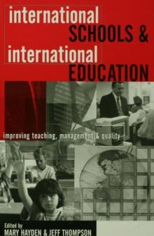 International Schools and International Education : Improving Teaching, Management and Quality