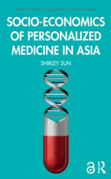 Socio-economics of Personalized Medicine in Asia