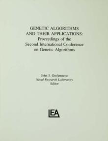 Genetic Algorithms and their Applications : Proceedings of the Second International Conference on Genetic Algorithms