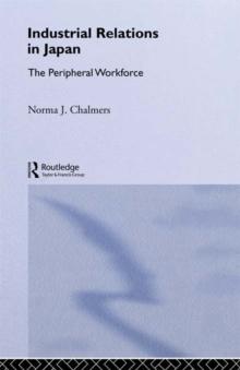 Industrial Relations in Japan : The Peripheral Sector