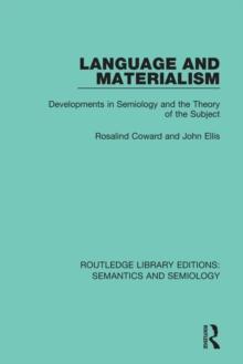 Language and Materialism : Developments in Semiology and the Theory of the Subject