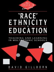 Race, Ethnicity and Education : Teaching and Learning in Multi-Ethnic Schools