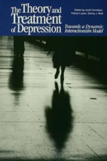 The Theory and Treatment of Depression : Towards a Dynamic Interactionism Model