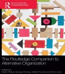 The Routledge Companion to Alternative Organization